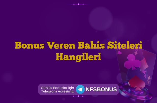 Bonus Veren Bahis Siteleri Hangileri